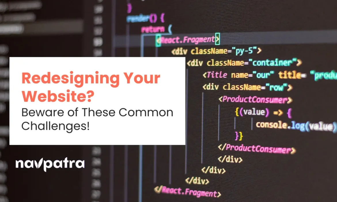 9 Major Website Redesign Challenges and How to Overcome Them?