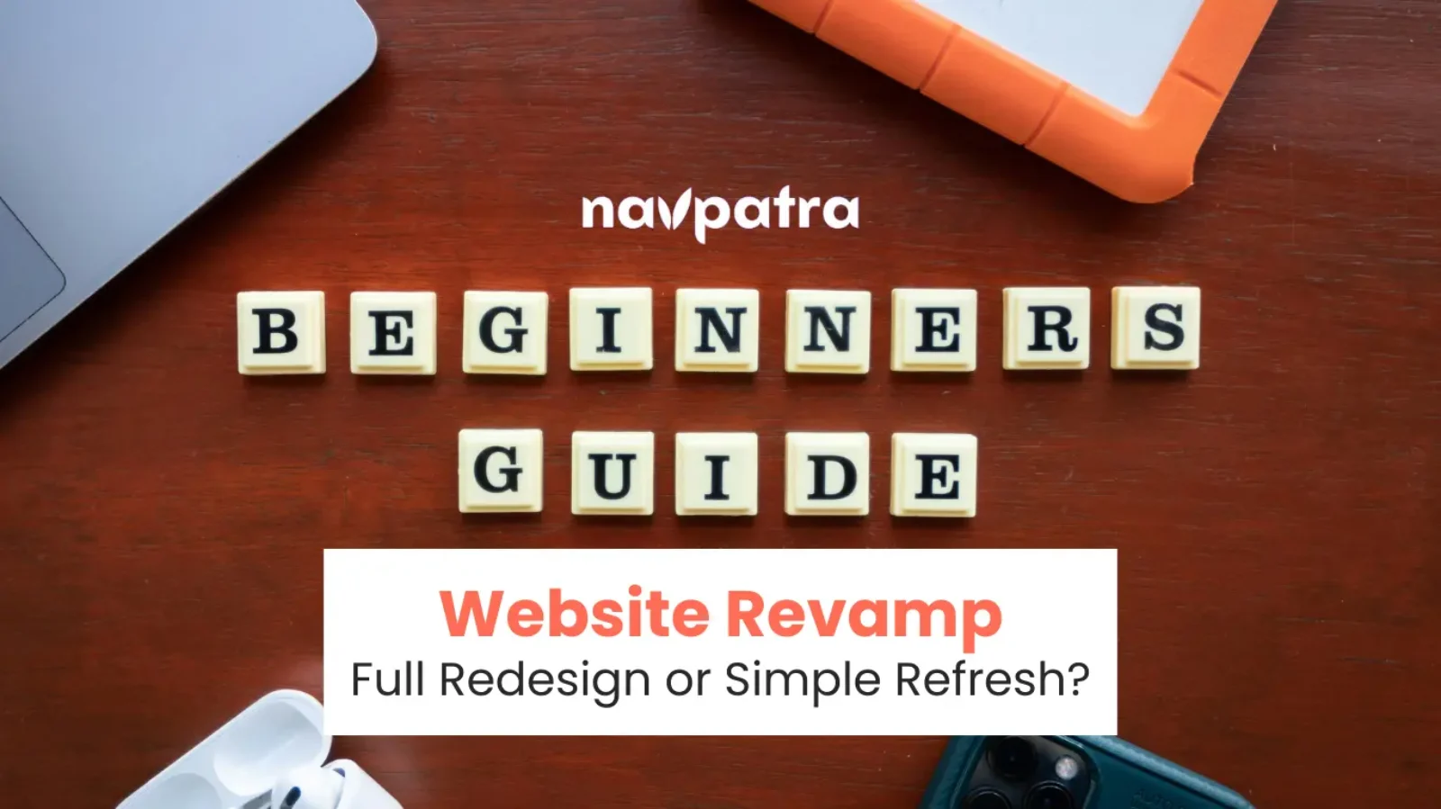 Website Redesign vs. Website Refresh