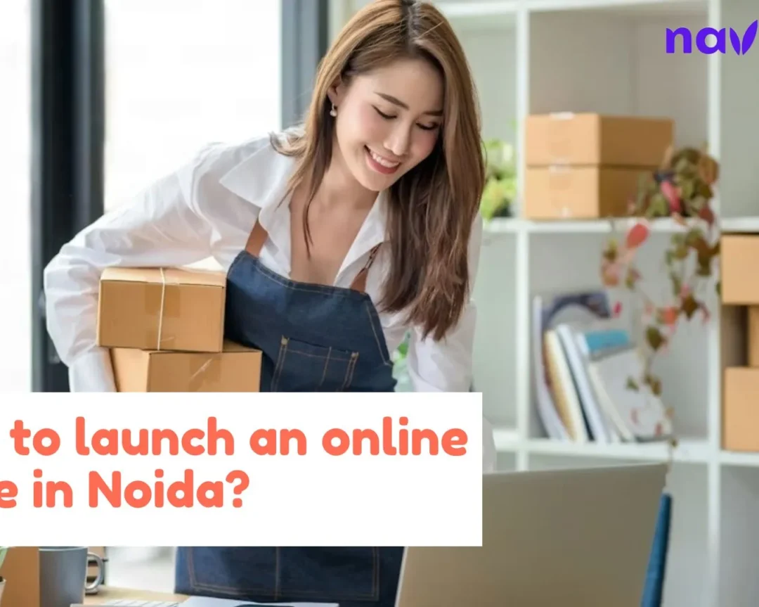 How to Start an Online Store in Noida? Step-by-Step Guide