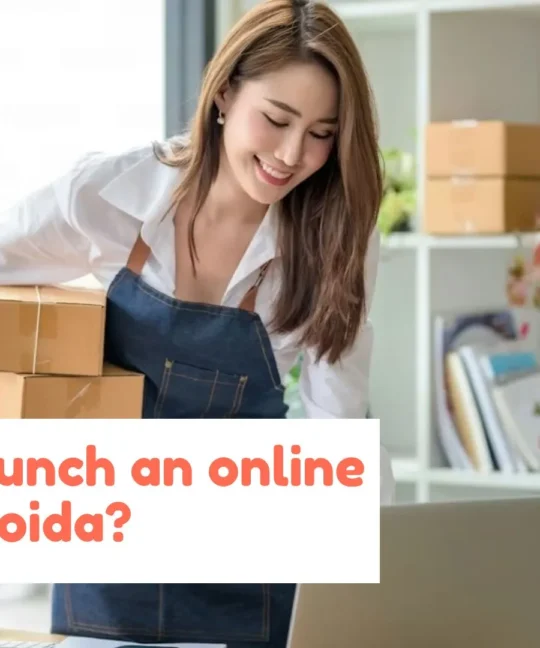 How to Start an Online Store in Noida? Step-by-Step Guide