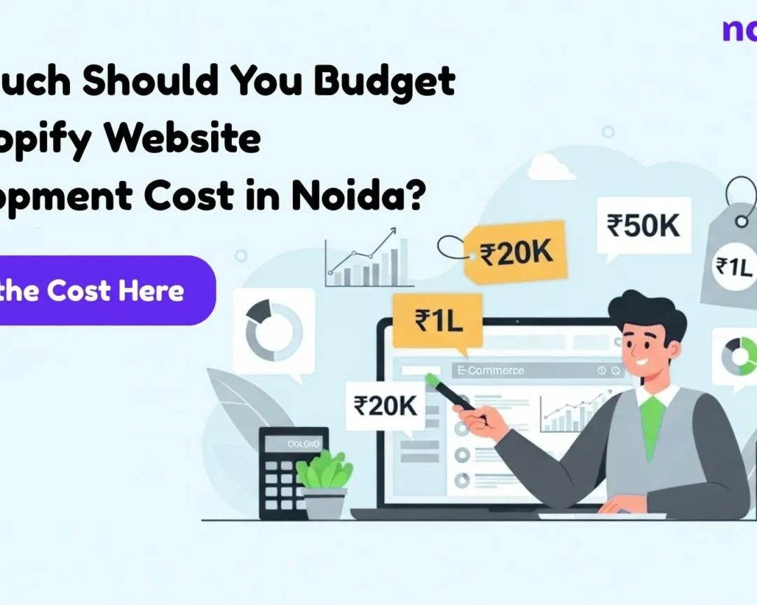 How Much Should You Budget for Shopify Website Development Cost in Noida?