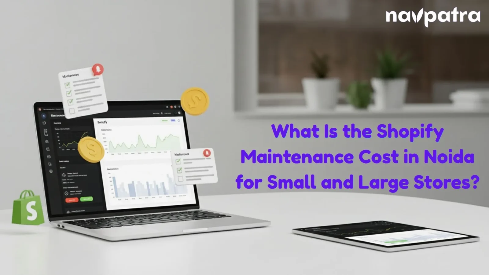 What Is the Shopify Maintenance Cost in Noida for Small and Large Stores?