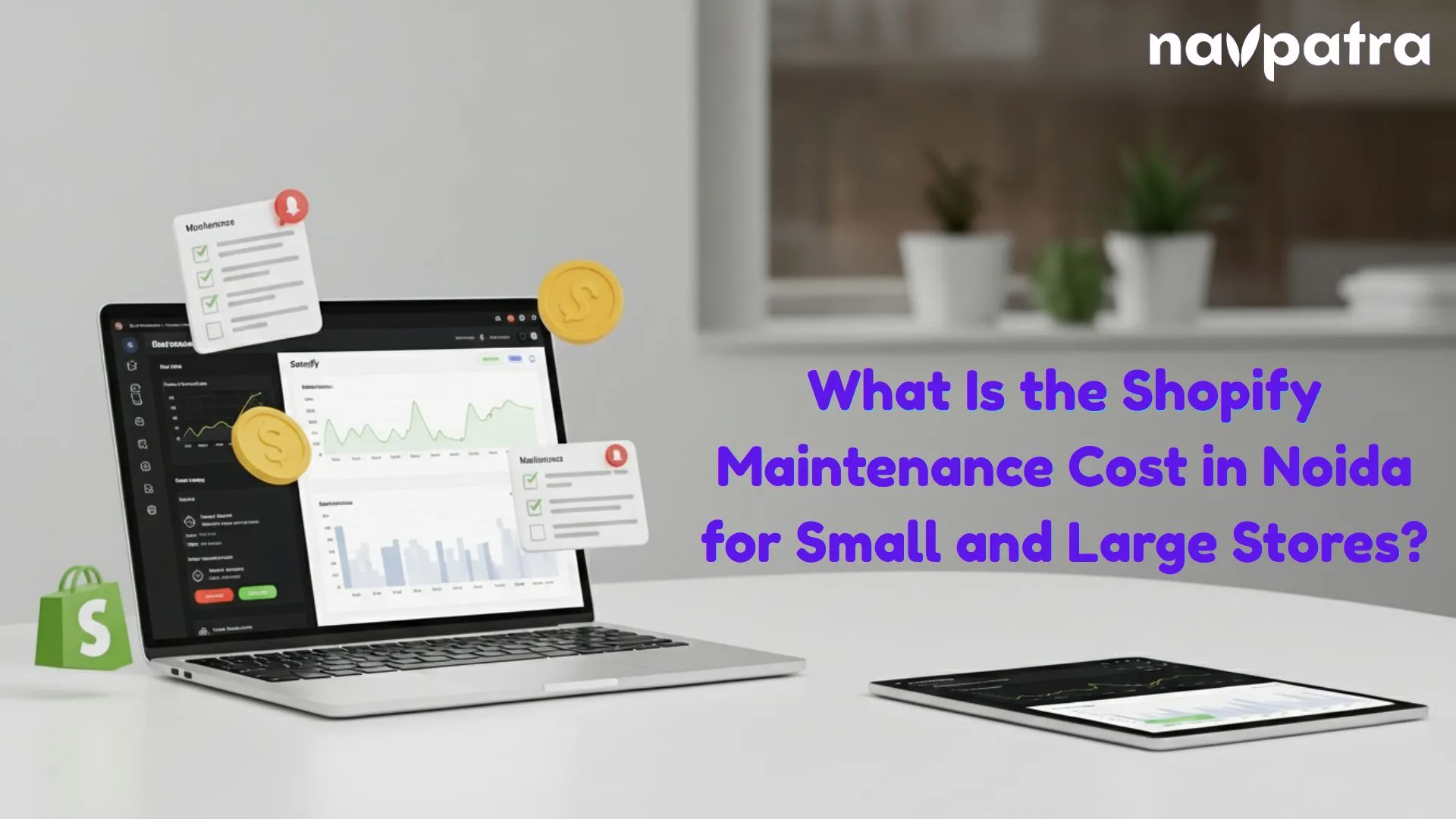 What Is the Shopify Maintenance Cost in Noida for Small and Large Stores?