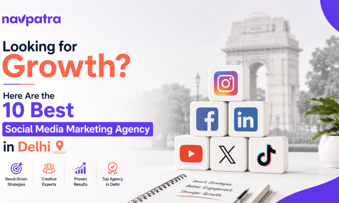 Looking for Growth Here Are the 10 Best Social Media Marketing Agency in Delhi