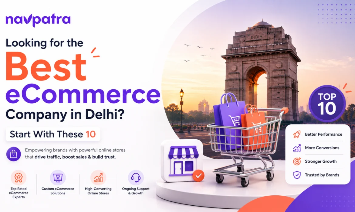 Looking for the Best eCommerce Company in Delhi? Start With These 10