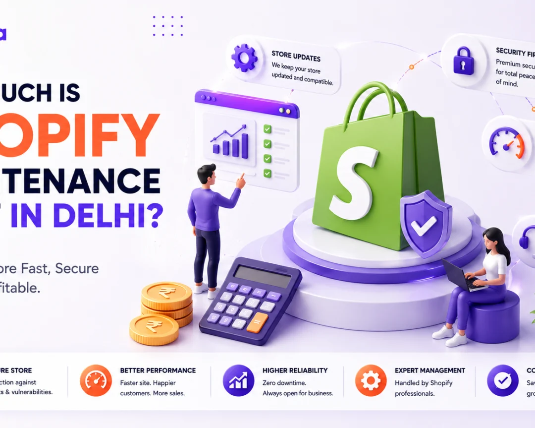 How Much Is Shopify Maintenance Cost in Delhi? Real Prices Revealed