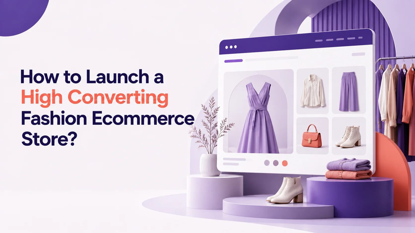 Fashion Ecommerce Website Guide to Launching Your Clothing Brand Online in 2026